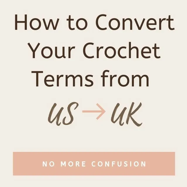 UK to US Crochet Terms Conversion